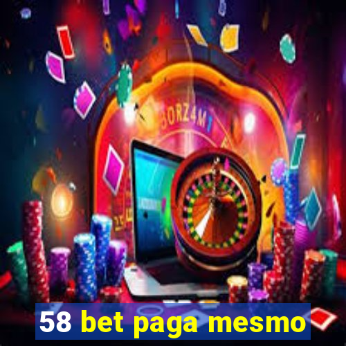 58 bet paga mesmo